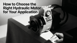 How to Choose the Right Hydraulic Motor for Your Application